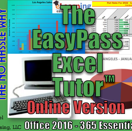 EasyPass Excel Tutor – Office 2016 Through 365 Essentials